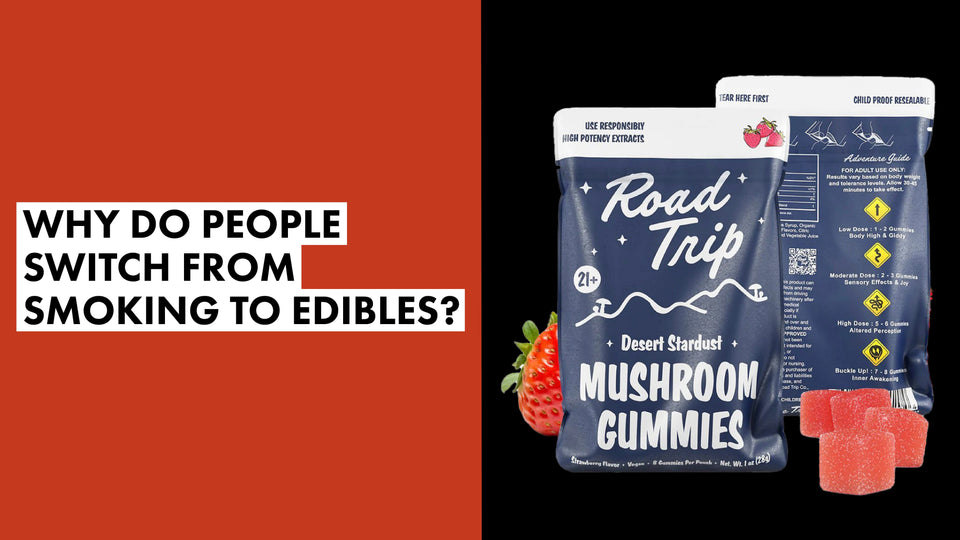 Why Do People Switch from Smoking to Edibles? - 420 Science